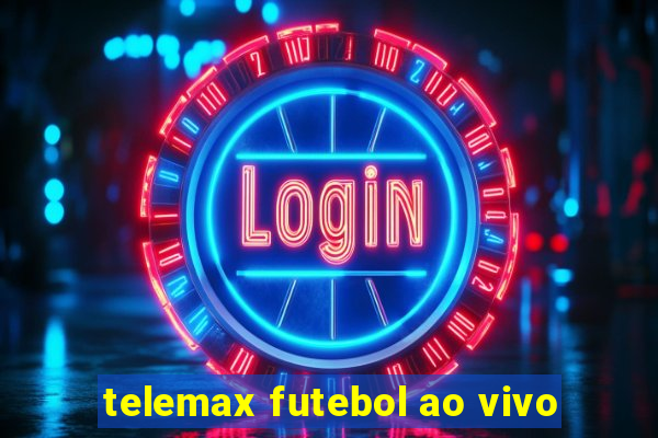 telemax futebol ao vivo